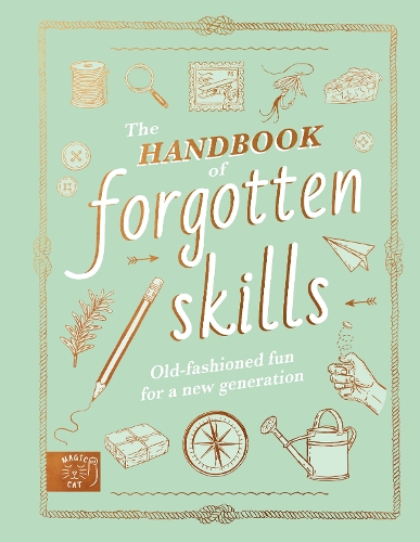 Бумажная книга «The Handbook of Forgotten Skills», авторов Натали Кроули, Элейн Батист - фото №1