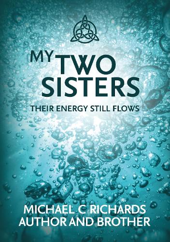 Паперова книга «My Two Sisters: Their Energy Still Flows», автор Майкл Річардс - фото №1
