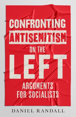 Паперова книга «Confronting Antisemitism on the Left: Arguments for Socialists», автор Даніель Рендалл - фото №1