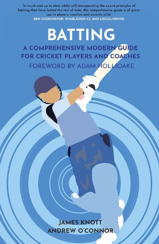 Бумажная книга «Batting: A Comprehensive Modern Guide for Cricket Players and Coaches», авторов Энди О'Коннор, Джеймс Кнотт - фото №1
