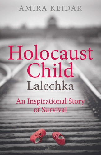 Бумажная книга «Holocaust Child: Lalechka - An Inspirational Story of Survival», автор Амира Кейдар - фото №1