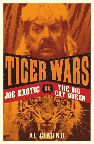 Паперова книга «Tiger Wars: Joe Exotic vs. The Big Cat Queen», автор Ел Чіміно - фото №1