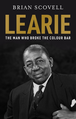 Бумажная книга «Learie: The Man Who Broke The Colour Bar», автор Брайан Сковелл - фото №1