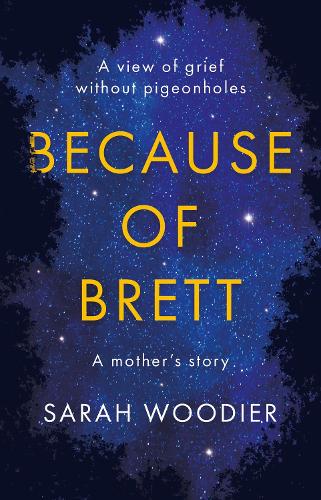 Бумажная книга «Because of Brett: A View of Grief Without Pigeon Holes», автор Сара Вудьер - фото №1