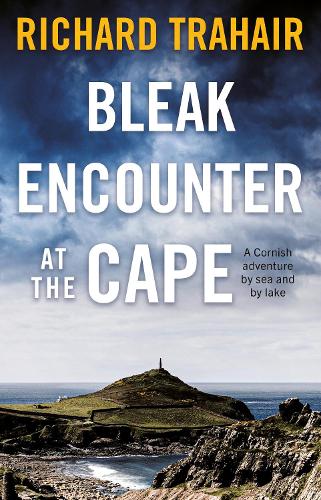 Бумажная книга «Bleak Encounter at the Cape: A Cornish Adventure by Sea and by Lake», автор Ричард Траер - фото №1