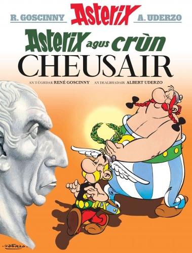 Бумажная книга «Asterix Agus Crùn Cheusair (Asterix in Gaelic)», автор Рене Госинни - фото №1