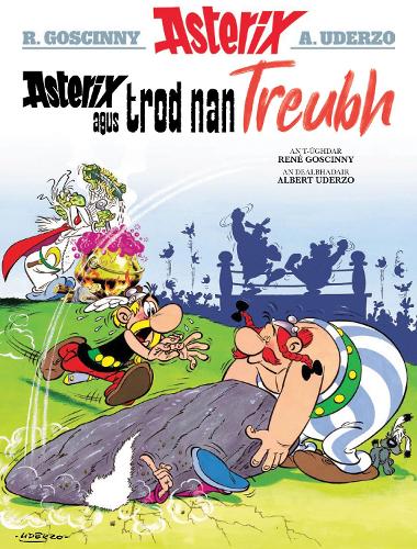 Бумажная книга «Asterix Agus Trod Nan Treubh (Asterix Sa Gàidhlig / Asterix in Gaelic)», автор Рене Госинни - фото №1