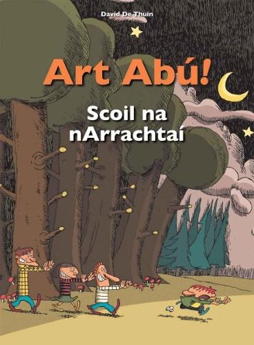 Бумажная книга «Art Abú! Scoil Na Narrachtaí (Irish)», автор Дэвид де Туин - фото №1