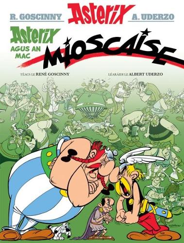 Бумажная книга «Asterix Agus an Mac Mioscaise (Asterix i Ngaeilge / Asterix in Irish)», автор Рене Госинни - фото №1