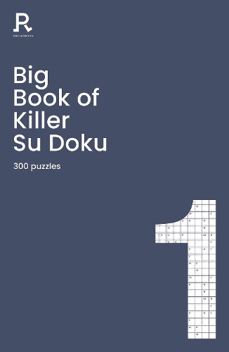[object Object] «Big Book of Killer Su Doku Book 1: a bumper killer sudoku book for adults containing 300 puzzles», автор Richardson Puzzles and Games - фото №1