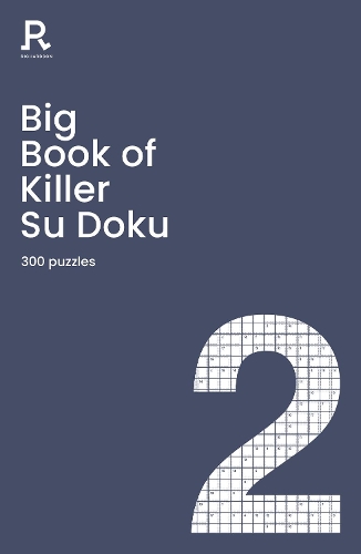 [object Object] «Big Book of Killer Su Doku Book 2: a bumper killer sudoku book for adults containing 300 puzzles», автор Richardson Puzzles and Games - фото №1