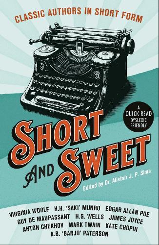 Паперова книга «Short & Sweet: Classic Authors In Short Form : BOTH Press 5th Anniversary edition», авторів А. Б. «Банджо» Патерсон, Антон Чехов, Едгар Аллан По, Гі де Мопассан, Герберт Веллс, Г. Г. «Сакі» Манро, Джеймс Джойс, Кейт Шопен, Марк Твен, Вірджинія Вулф - фото №1