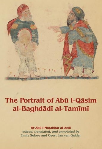 Бумажная книга «The Portrait of Abū l-Qāsim al-Baghdādī al-Tamīmī», автор Абу-ль-Мухахар Мухаммад ибн Амад аль-Азди - фото №1