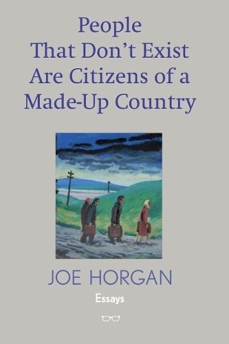 Бумажная книга «People That Don't Exist Are Citizens Of A Made Up Country», автор Джо Хорган - фото №1