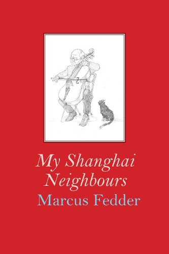 Паперова книга «My Shanghai Neighbours», автор Маркус Феддер - фото №1