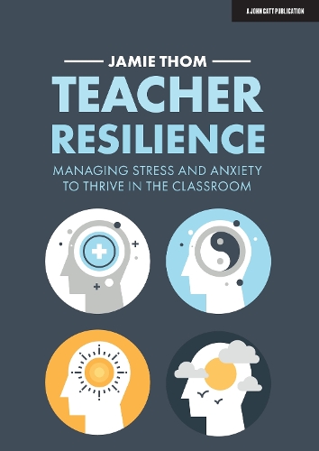 Бумажная книга «Teacher Resilience: Managing stress and anxiety to thrive in the classroom», автор Джейми Том - фото №1