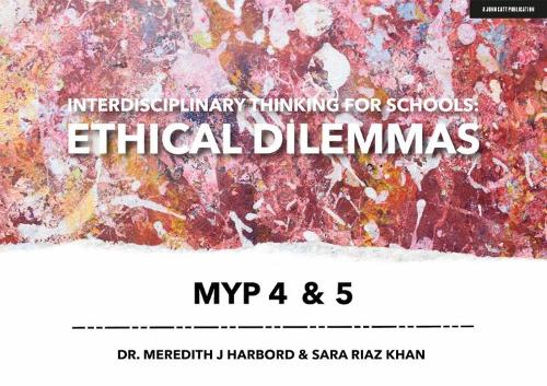 [object Object] «Interdisciplinary Thinking for Schools: Ethical Dilemmas MYP 4 & 5», автор Мередит Джей Харборд - фото №1