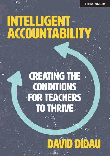 Бумажная книга «Intelligent Accountability: Creating the conditions for teachers to thrive», автор Дэвид Дидау - фото №1