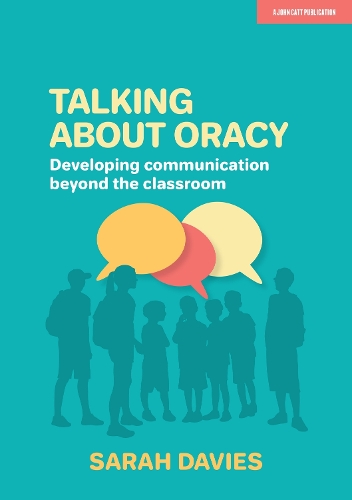 Паперова книга «Talking about Oracy: Developing communication beyond the classroom», автор Сара Дейвіс - фото №1