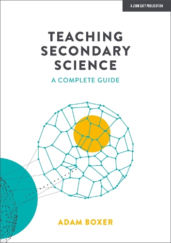 [object Object] «Teaching Secondary Science: A Complete Guide», автор Адам Боксер - фото №1