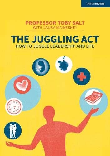 Бумажная книга «The Juggling Act: How to juggle leadership and life», автор Тоби Солт - фото №1