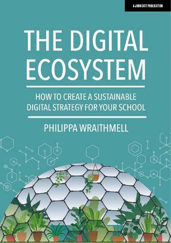 [object Object] «The Digital Ecosystem: How to create a sustainable digital strategy for your school», автор Філіппа Рейтмелл - фото №1