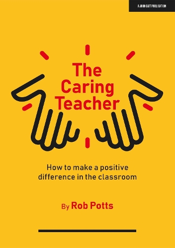 [object Object] «The Caring Teacher: How to make a positive difference in the classroom», автор Роб Поттс - фото №1