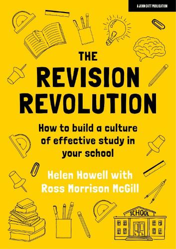 [object Object] «The Revision Revolution: How to build a culture of effective study in your school», авторів Хелен Хауелл, Росс Моррісон МакГілл - фото №1