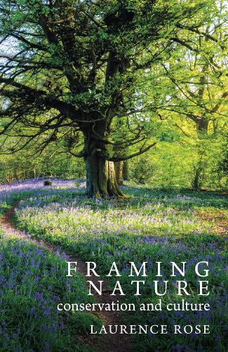 Паперова книга «Framing Nature: Conservation and Culture», автор Лоуренс Роуз - фото №1