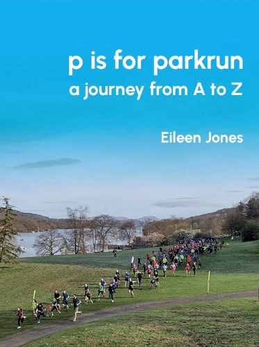 [object Object] «p is for parkrun: a journey from A-Z», автор Ейлін Джонс - фото №1