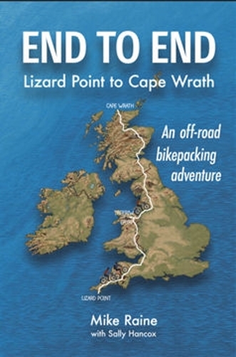 Бумажная книга «End to End: Lizard Point to Cape Wrath: An off-road bikepacking adventure», автор Майк Рейн - фото №1