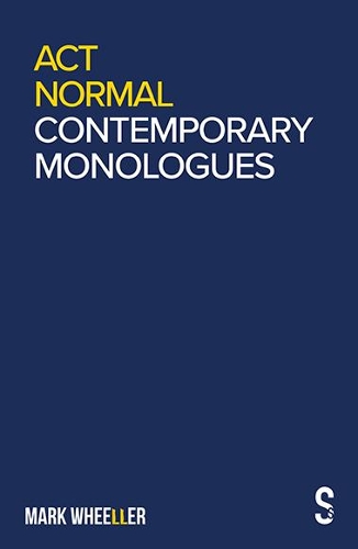 Бумажная книга «Act Normal: Mark Wheeller Contemporary Monologues», автор Марк Виллер - фото №1