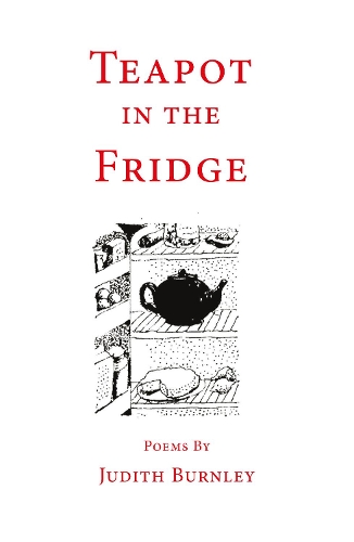 Бумажная книга «Teapot in the Fridge: Poems», автор Джудит Бернли - фото №1