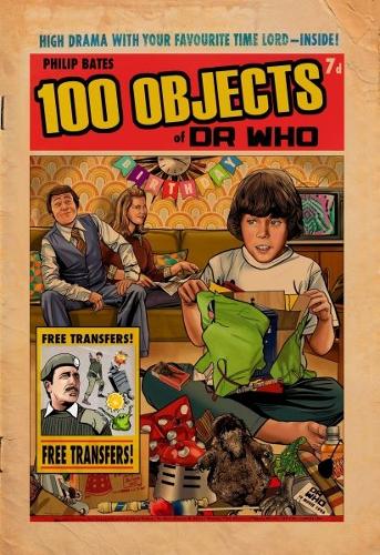 Паперова книга «100 Objects of Doctor Who», автор Філіп Бейтс - фото №1