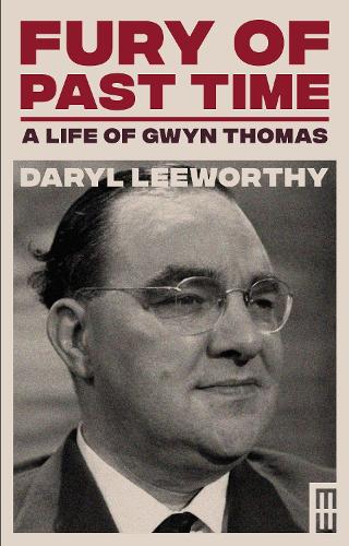 Бумажная книга «Fury of Past Time: A Life of Gwyn Thomas», автор Дэрил Лиуорти - фото №1