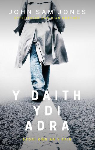 Бумажная книга «Y Daith Ydi Adra: Stori Gŵr Ar Y Ffin», автор Джон Сэм Джонс - фото №1