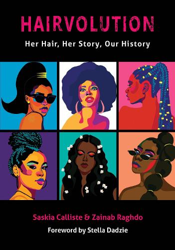 Бумажная книга «Hairvolution: Her Hair, Her Story, Our History», авторов Саския Каллисте, Зайнаб Рагдо - фото №1