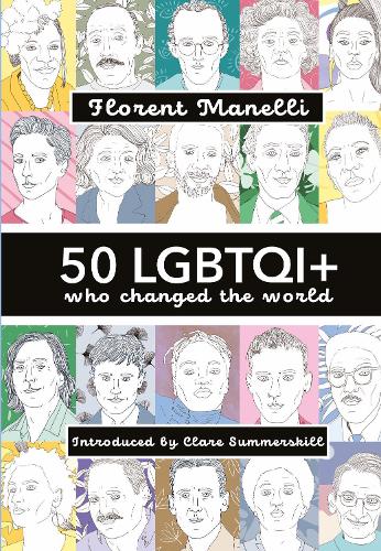 Паперова книга «50 LGBTQI+ who changed the World», автор Флоран Манеллі - фото №1