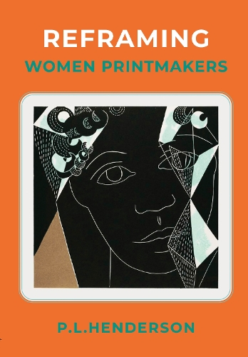 Бумажная книга «Reframing Women Printmakers», автор П.Л. Хендерсон - фото №1