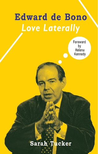 Бумажная книга «Edward de Bono: Love Laterally», автор Сара Такер - фото №1