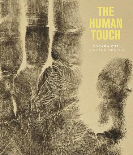 Бумажная книга «The Human Touch: Making Art, Leaving Traces», авторов Эленор Линг, Джейн Манро - фото №1