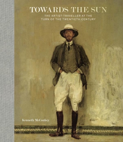 Бумажная книга «Towards the Sun: The Artist-Traveller at the Turn of the Twentieth Century», автор Кеннет Макконки - фото №1