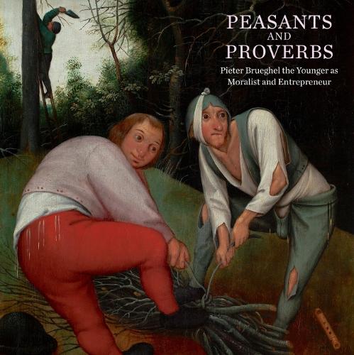 Бумажная книга «Peasants and Proverbs: Pieter Brueghel the Younger as Moralist and Entrepreneur», авторов Карри Кристина, Рут Бабб - фото №1