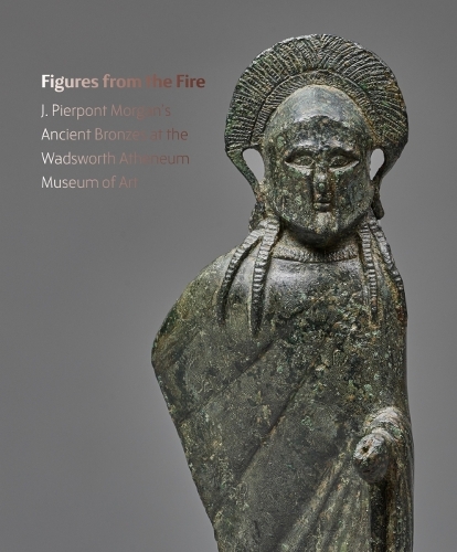 Бумажная книга «Figures from the Fire: J. Pierpont Morgan's Ancient Bronzes at the Wadsworth Atheneum Museum of Art», автор Лиза Броуди - фото №1