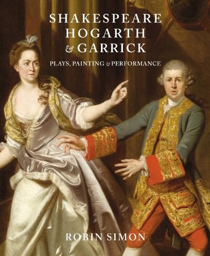 Бумажная книга «Shakespeare, Hogarth and Garrick: Plays, Painting and Performance», автор Робин Саймон - фото №1