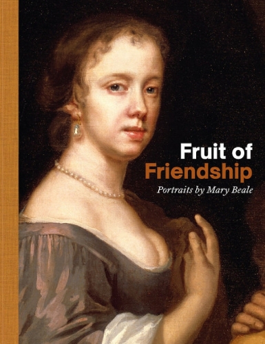 Паперова книга «Fruits of Friendship: Portraits by Mary Beale», авторів Гелен Дрейпер, Філіп Моулд, Табіта Барбер, Валерія Валлуччі - фото №1
