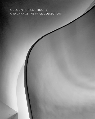 Бумажная книга «A Design for Continuity and Change: The Frick Collection», автор Ян Уордроппер - фото №1