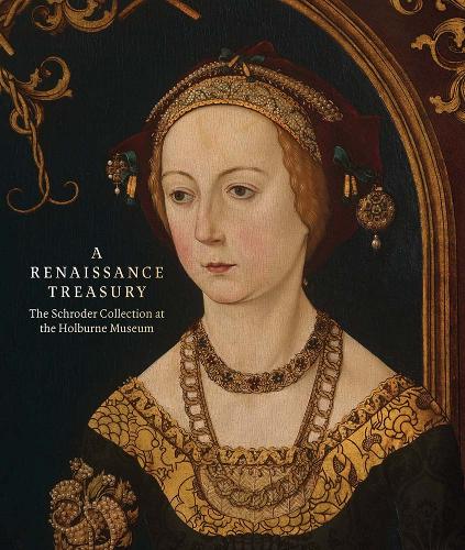 Бумажная книга «A Renaissance Treasury: The Schroder Collection at the Holburne Museum», авторов Катерина Бадан, Джерри Броттон - фото №1