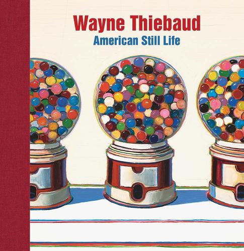 Бумажная книга «Wayne Thiebaud: American Still Life», авторов Барнаби Райт, Карен Серрес - фото №1