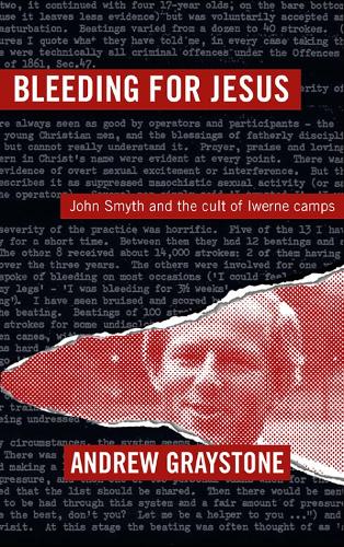 Бумажная книга «Bleeding For Jesus: John Smyth and the cult of the Iwerne Camps», автор Эндрю Грейстоун - фото №1
